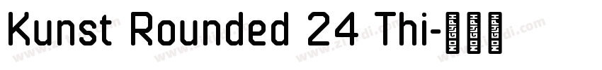 Kunst Rounded 24 Thi字体转换 Kunst Rounded 24 Thi字体转换